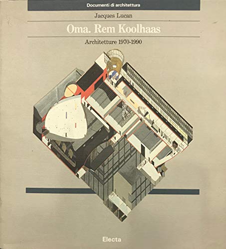 Oma: Rem Koolhaas: Architetture 1970-1990 (9788843534944) by Unknown