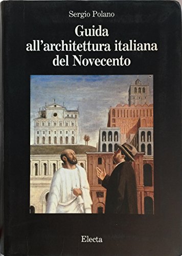 Beispielbild fr Guida all'architettura italiana del Novecento. zum Verkauf von Antiquariat Christoph Wilde