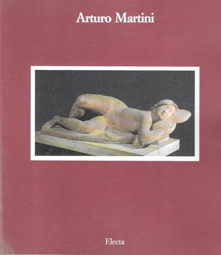 Imagen de archivo de Arturo Martini: Sculpture, 1889-1947 a la venta por The Guru Bookshop