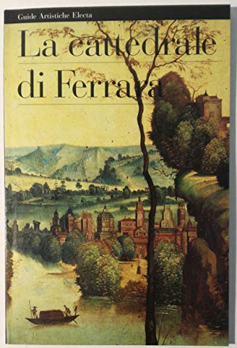Beispielbild fr La cattedrale di Ferrara (Guide artistiche Electa) (Italian Edition) zum Verkauf von Pukkiware