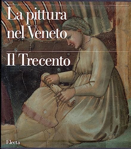 Beispielbild fr La Pittura Nel Veneto: Il Trecento zum Verkauf von Books From California