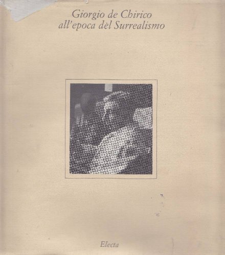9788843536832: Giorgio De Chirico all'epoca del surrealismo. Catalogo. Ediz. illustrata (Cataloghi di mostre)