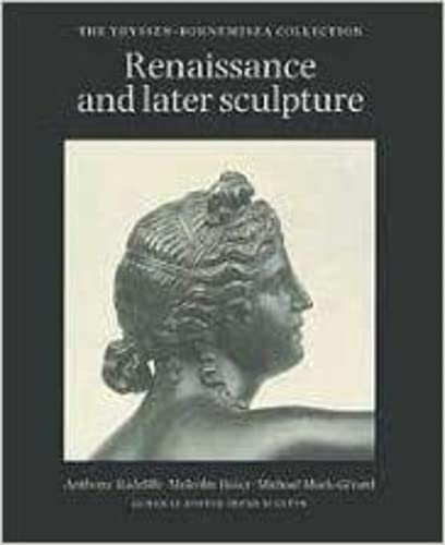 Beispielbild fr Renaissance and Later Sculpture with Works of Art in Bronze Thyssen-Bornemisza Collection zum Verkauf von Colin Martin Books