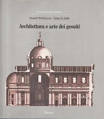 Architettura E Arte Dei Gesuiti (9788843542338) by Wittkower, Rudolf; Jaffe, Irma B.