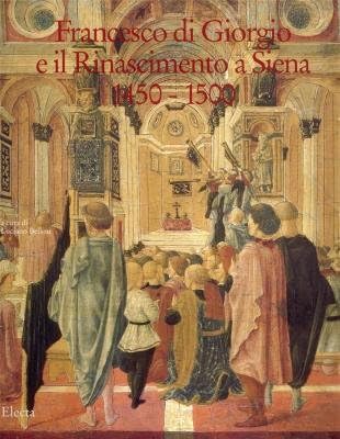Beispielbild fr Di Giorgio - Francesco di Giorgio e il Rinascimento a Siena 1450 - 1500 ; Francesco di Giorgio architetto (2 volumi in cofaetto editoriale) zum Verkauf von Merigo Art Books