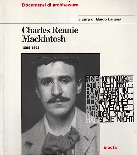 9788843543878: Charles Rennie Mackintosh (1868-1928). Ediz. illustrata