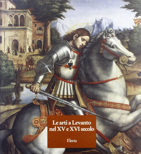 9788843544783: Arti a Levanto nei secc. XV e XVI. Catalogo della mostra (Levanto, 1993). Ediz. illustrata