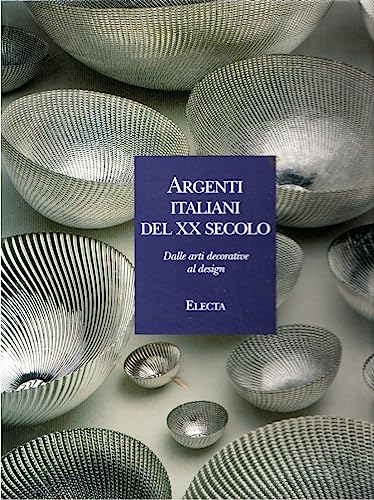 9788843545902: Argenti italiani del XX secolo