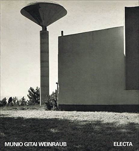 Munio Gitai Weinraub: Bauhaus architect in Eretz Israel (9788843548569) by Ingersoll, Richard