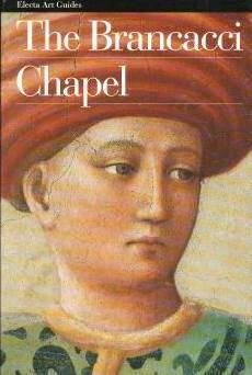 9788843549399: La cappella Brancacci, Firenze. Ediz. inglese (Guide artistiche) [Idioma Ingls]