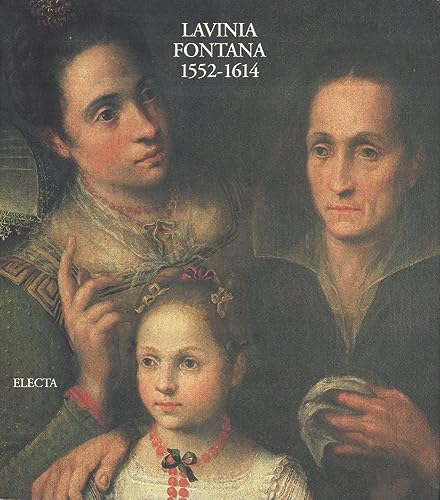 Fontana - Lavinia Fontana 1552-1614 - Fortunati Vera