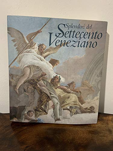 Beispielbild fr Splendori del Settecento veneziano zum Verkauf von Barnaby