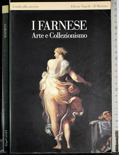 Beispielbild fr I Farnese. Arte e collezionismo. Guida alla mostra zum Verkauf von bemeX
