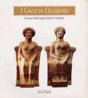 Beispielbild fr SANTUARI DELLA MAGNA GRECIA IN CALABRIA I Greci in Occidente zum Verkauf von Ancient World Books