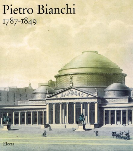 9788843553457: Pietro Bianchi (1878-1849). Catalogo della mostra (Rancate, 1995; Napoli - Roma, 1996). Ediz. illustrata