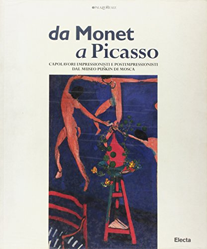 da Monet a Picasso. Capolavori impressionisti e postimpressionisti das Museo Puskin di Mosca, a c...