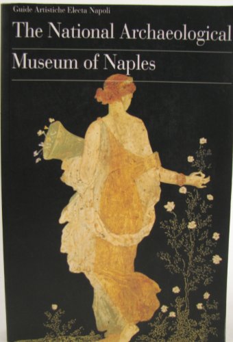 Beispielbild fr The National Archaeological Museum of Naples. zum Verkauf von AwesomeBooks