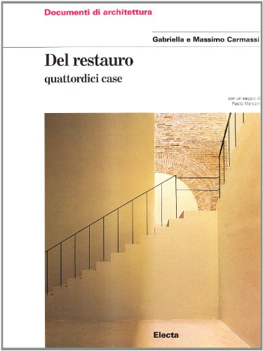 Stock image for Del Restauro: Quattordici Case (Documenti di Architettura) for sale by Moe's Books