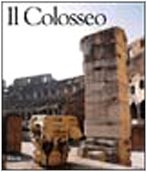 9788843558735: Il Colosseo (Centri e monumenti dell'antichità) (Italian Edition)