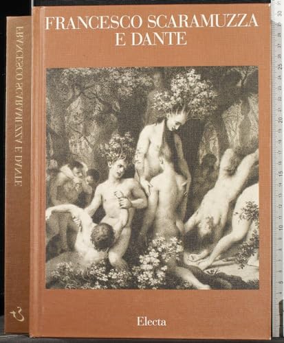 9788843558773: Francesco Scaramuzza e Dante. Catalogo della mostra (Torre de' Passeri, 28 settembre-30 novembre 1996). Ediz. illustrata