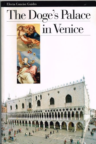 Stock image for The Doge's Palace in Venice (Electa Concise Guides) for sale by Better World Books