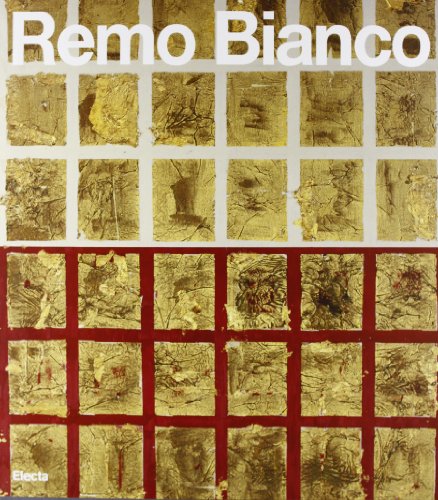 Remo Bianco: The Gianni Collection (9788843559565) by Bianco, Remo; Pontiggia, Elena; Caramel, Luciano