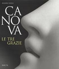 Beispielbild fr Canova. Le Tre Grazie. zum Verkauf von Hamelyn