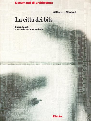 LA Citta Digitale (Italian Edition) (9788843560233) by Mitchell, William J.