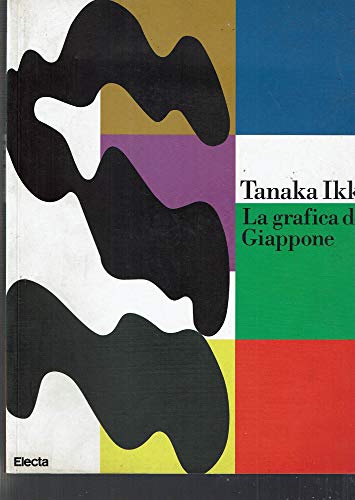 9788843560974: Tanaka Ikko. Catalogo della mostra (Milano, Padiglione d'arte contemporanea, ottobre-dicembre 1997). Ediz. illustrata (Cataloghi di mostre)