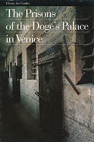Beispielbild fr The Prisons of the Doge's Palace in Venice. zum Verkauf von Better World Books