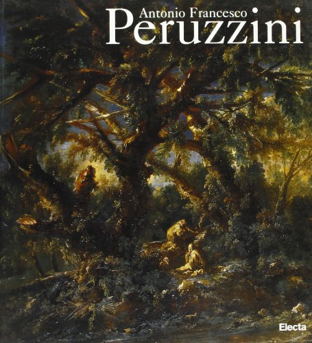 9788843561568: Antonio Francesco Peruzzini. Catalogo della mostra (Ancona, Mole Vanvitelliana, 26 luglio-9 settembre 1997). Ediz. illustrata (Cataloghi di mostre)