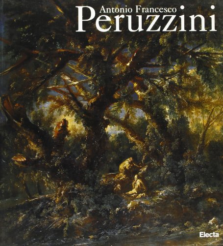 9788843561568: Antonio Francesco Peruzzini. Catalogo della mostra (Ancona, Mole Vanvitelliana, 26 luglio-9 settembre 1997). Ediz. illustrata