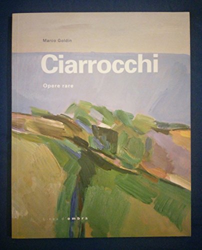 Stock image for Arnoldo Ciarrocchi. Opere dal 1934 al 1997 for sale by Apeiron Book Service