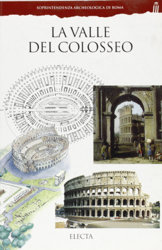 Stock image for La valle del Colosseo for sale by Luigi De Bei