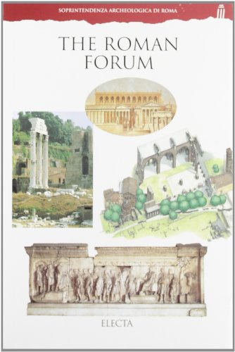 The Roman Forum. (Electa Guides for the Soprintendenza Archeologica di Roma). --- Englische Ausga...