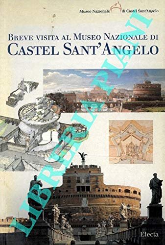 Stock image for Breve Visita al Museo Nazionale di Castel Sant' Angelo for sale by Wonder Book