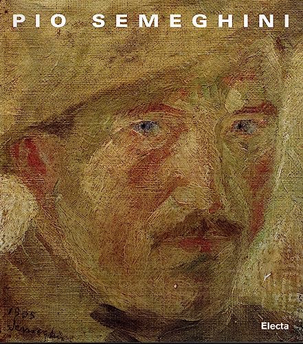 9788843564347: Pio Semeghini. Catalogo della mostra (Verona, Galleria d'arte moderna e contemporanea, 30 gennaio-30 marzo 1998). Ediz. illustrata