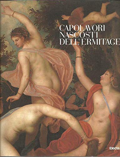 9788843565832: Capolavori nascosti dell'Ermitage. Catalogo della mostra (Udine, 1998). Ediz. illustrata (Cataloghi di mostre)
