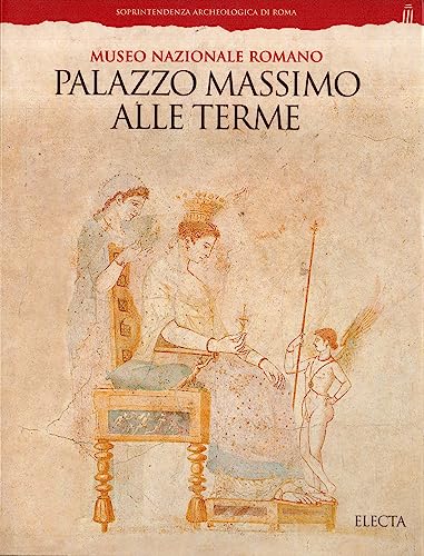 Imagen de archivo de Palazzo Massimo alle Terme: a la venta por Andover Books and Antiquities