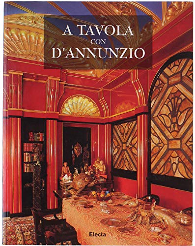 9788843566341: A tavola con D'Annunzio. Ediz. illustrata