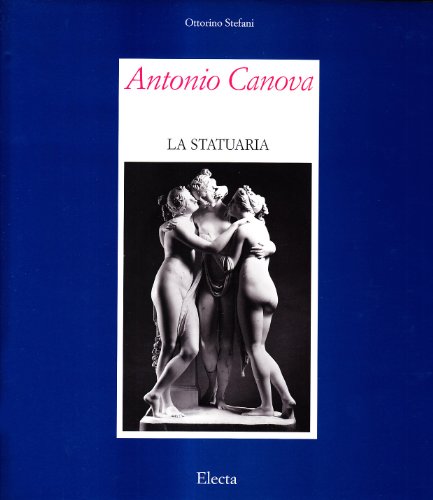 Stock image for Antonio Canova La Statuaria for sale by Last Exit Books