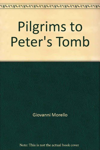 Beispielbild fr Pilgrims to Peter's Tomb zum Verkauf von Powell's Bookstores Chicago, ABAA