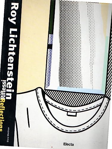 Roy Lichtenstein Riflessi - Reflections. (9788843573523) by Diane Waldman