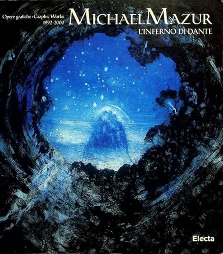 9788843574346: Michael Mazur: L'Inferno di Dante: Opere grafiche 1992-2000 (Dante's Inferno: Graphic Works 1992-2000) (Italian and English Edition)