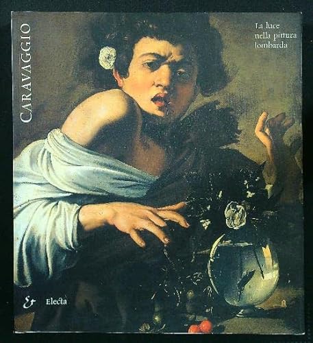 Imagen de archivo de Caravaggio. La luce nella pittura lombarda a la venta por medimops