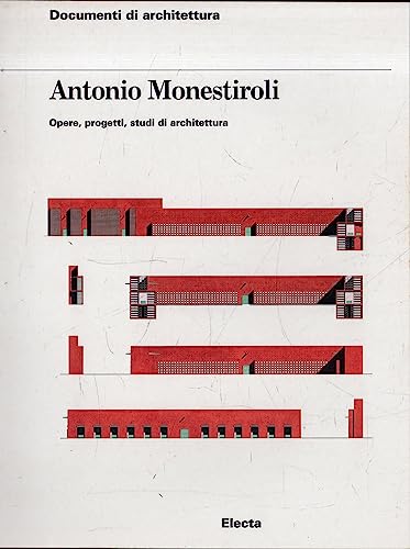9788843576777: Antonio Monestiroli. Opere, progetti, studi di architettura