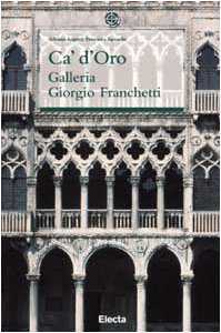 9788843578412: Ca' d'oro: La Galleria Giorgio Franchetti
