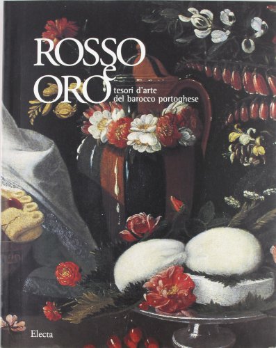9788843581634: Rosso e oro. Tesori del barocco portoghese. Ediz. illustrata