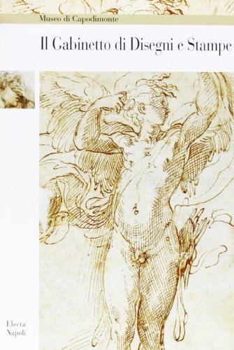 Museo di Capodimonte. Il Gabinetto di disegni e stampe