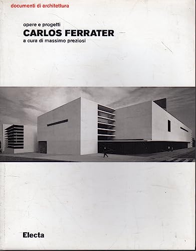9788843595914: Carlos Ferrater. Opere e progetti. Ediz. illustrata (Documenti di architettura)